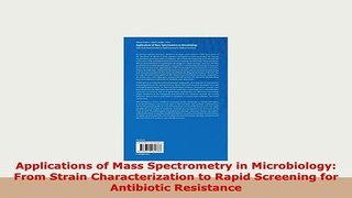PDF  Applications of Mass Spectrometry in Microbiology From Strain Characterization to Rapid Ebook