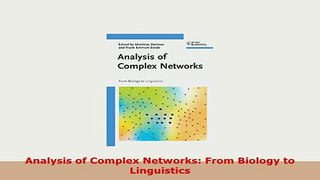 PDF  Analysis of Complex Networks From Biology to Linguistics Ebook
