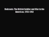 [Download] Redcoats: The British Soldier and War in the Americas 1755-1763 Free Books