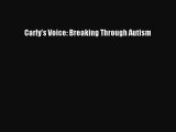 Read Carly's Voice: Breaking Through Autism PDF Online