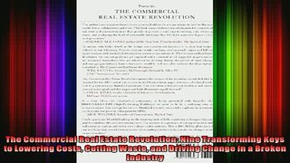 FREE DOWNLOAD  The Commercial Real Estate Revolution Nine Transforming Keys to Lowering Costs Cutting  FREE BOOOK ONLINE