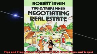 FREE DOWNLOAD  Tips and Traps When Negotiating Real Estate Tips and Traps  DOWNLOAD ONLINE