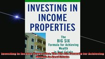 FREE PDF  Investing in Income Properties The Big Six Formula for Achieving Wealth in Real Estate  BOOK ONLINE