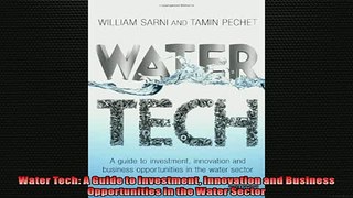 FREE PDF  Water Tech A Guide to Investment Innovation and Business Opportunities in the Water  DOWNLOAD ONLINE