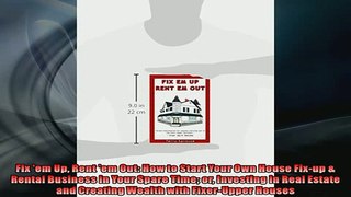 READ book  Fix em Up Rent em Out How to Start Your Own House Fixup  Rental Business in Your  FREE BOOOK ONLINE