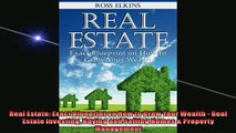 FREE PDF  Real Estate Exact Blueprint on How to Grow Your Wealth  Real Estate Investing Buying and  FREE BOOOK ONLINE