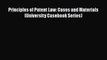 [PDF] Principles of Patent Law: Cases and Materials (University Casebook Series) Free Books