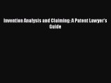 [PDF] Invention Analysis and Claiming: A Patent Lawyer's Guide  Full EBook