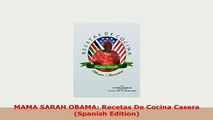 PDF  MAMA SARAH OBAMA Recetas De Cocina Casera Spanish Edition PDF Online