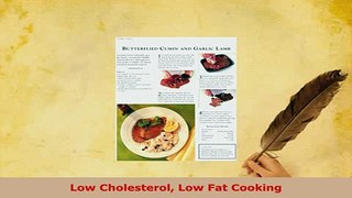 Download  Low Cholesterol Low Fat Cooking Download Full Ebook