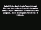 PDF Colin J. McRae. Confederate Financial Agent: Blockade Running in the Trans-Mississippi