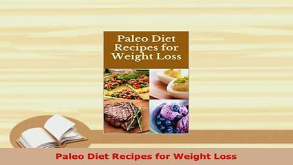 Download  Paleo Diet Recipes for Weight Loss PDF Online