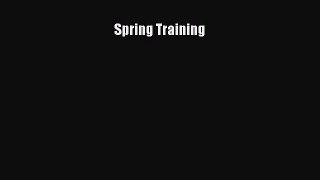 Read Spring Training Ebook Free