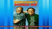 Read here Ben  Jerrys Double Dip  Lead With Your Values and Make Money Too