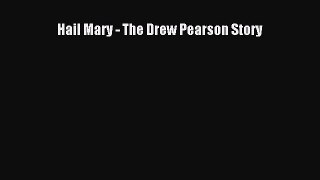 Read Hail Mary - The Drew Pearson Story PDF Online