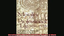 Free book  Morality and the Professional Life Values at Work