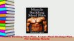 PDF  Muscle Building Meal Plan A Lean Meal Strategy Plan For Gaining Muscle Download Full Ebook