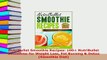 Download  NutriBullet Smoothie Recipes 100 NutriBullet Smoothies for Weight Loss Fat Burning  Download Full Ebook