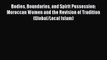 [Download] Bodies Boundaries and Spirit Possession: Moroccan Women and the Revision of Tradition