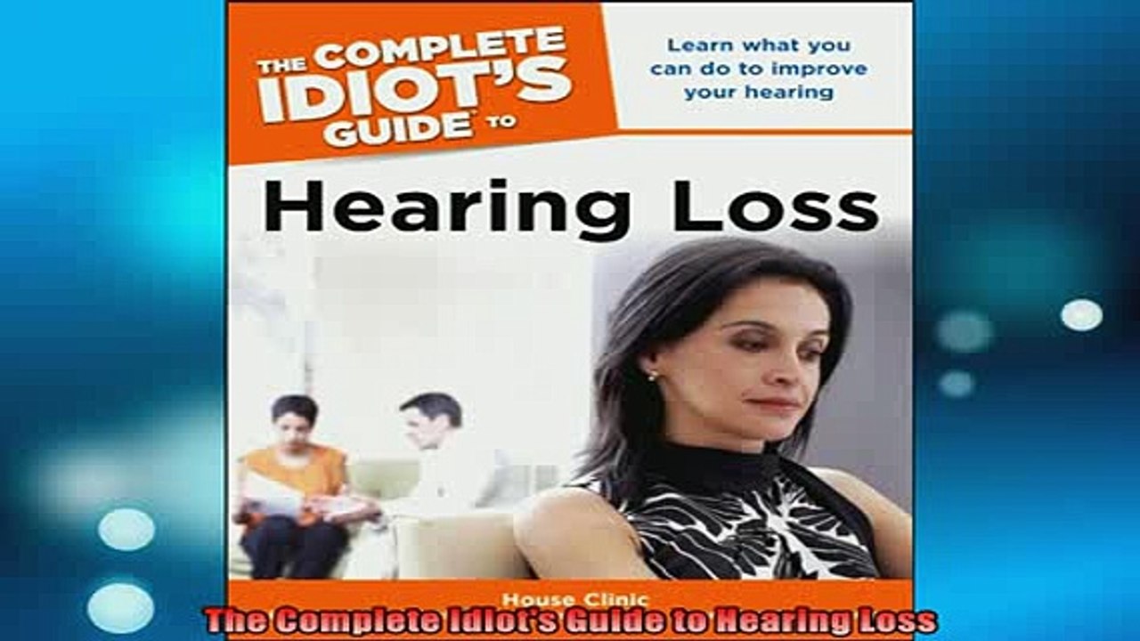 READ book  The Complete Idiots Guide to Hearing Loss Full EBook