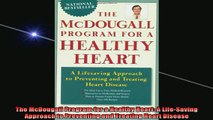 DOWNLOAD FREE Ebooks  The McDougall Program for a Healthy Heart A LifeSaving Approach to Preventing and Full Ebook Online Free