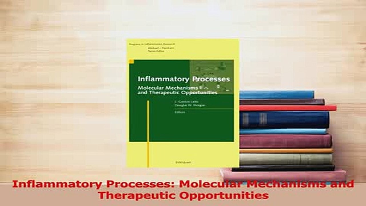 Download  Inflammatory Processes Molecular Mechanisms and Therapeutic Opportunities Free Books