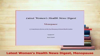 PDF  Latest Womens Health News Digest Menopause Free Books