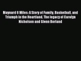 Read Maynard 8 Miles: A Story of Family Basketball and Triumph in the Heartland. The legacy