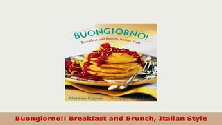 PDF  Buongiorno Breakfast and Brunch Italian Style PDF Online