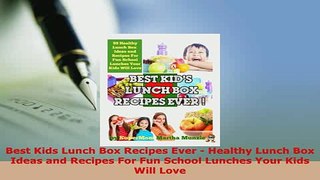 PDF  Best Kids Lunch Box Recipes Ever  Healthy Lunch Box Ideas and Recipes For Fun School Download Online