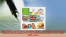 PDF  Best Kids Lunch Box Recipes Ever  Healthy Lunch Box Ideas and Recipes For Fun School Download Online