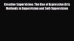 [PDF] Creative Supervision: The Use of Expressive Arts Methods in Supervision and Self-Supervision