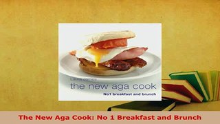 PDF  The New Aga Cook No 1 Breakfast and Brunch Download Online