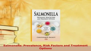 PDF  Salmonella Prevalence Risk Factors and Treatment Options PDF Online