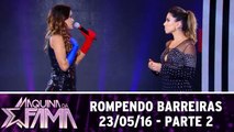 Rompendo Barreiras - 23.05.16 - Parte 2