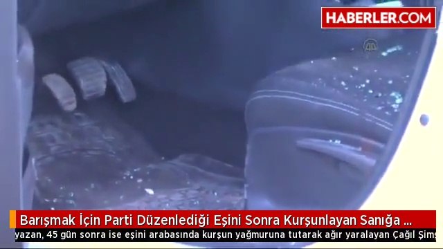 Barışmak İçin Parti Düzenlediği Eşini Sonra Kurşunlayan Sanığa 23 Yıl Hapis İstemi