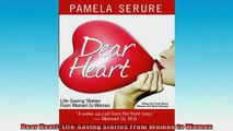 READ book  Dear Heart LifeSaving Stories From Women to Women Full Free