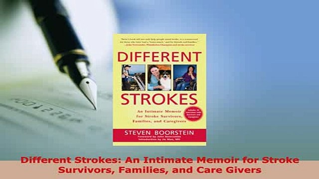 Download Different Strokes An Intimate Memoir for Stroke Survivors Families and Care Givers EBook