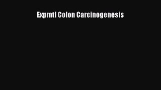 Read Expmtl Colon Carcinogenesis Ebook Online