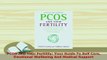PDF  PCOS And Your Fertility Your Guide To Self Care Emotional Wellbeing And Medical Support Read Online