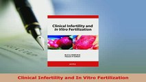 Download  Clinical Infertility and In Vitro Fertilization Read Online