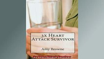 DOWNLOAD FREE Ebooks  3x Heart Attack Survivor Full Free