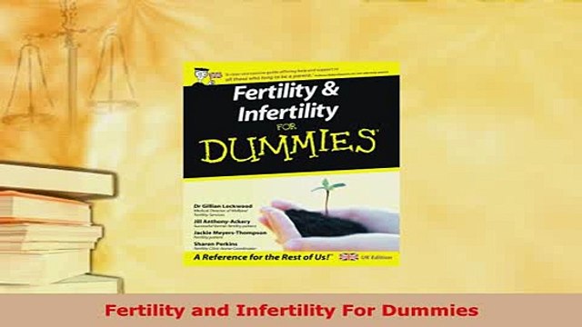 Download Fertility and Infertility For Dummies Read Full Ebook