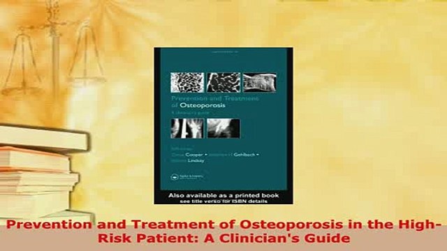 PDF Prevention and Treatment of Osteoporosis in the HighRisk Patient A Clinicians Guide EBook