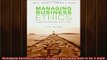 For you  Managing Business Ethics Straight Talk about How to Do It Right