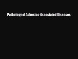 Read Pathology of Asbestos-Associated Diseases PDF Online