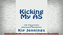 READ book  Kicking My AS Life and Lessons of Ankylosing Spondylitis Full Free