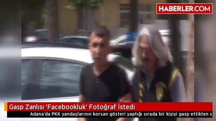 Gasp Zanlısı 'Facebookluk' Fotoğraf İstedi