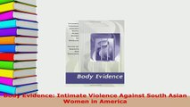 Download  Body Evidence Intimate Violence Against South Asian Women in America PDF Full Ebook