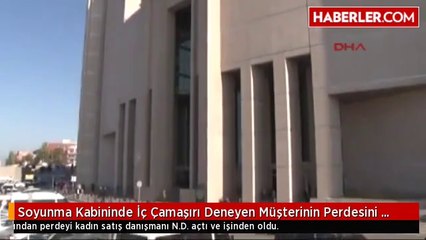 Soyunma Kabininde İç Çamaşırı Deneyen Müşterinin Perdesini Açtı, İşinden Oldu